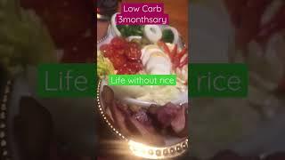 3 month Lowcarbsary | Life without rice